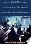 Sur les traces du passé de l’éducation...