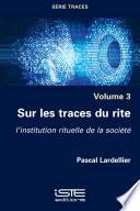 Sur les traces du rite