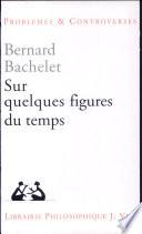 Sur quelques figures du temps