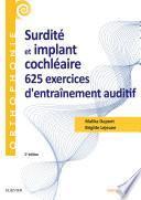Surdité et implant cochléaire : 625 exercices d'entraînement auditif