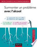 Surmonter un problème avec l'alcool