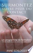 Surmontez votre peur du contact