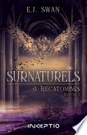 Surnaturels - #3 Hécatombes Partie 1