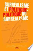 Surréalisme et politique – Politique du Surréalisme