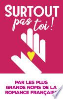 Surtout pas toi !