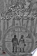 Survivez vous êtes filmés
