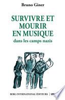 Survivre et mourir en musique dans les camps nazis