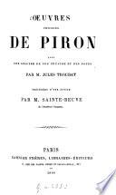 Œuvres choisies de Piron, avec une analyse de son théâtre et des notes par M. J. Troubat, précédées d'une notice par M. Sainte-Beuve, etc