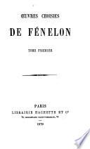 Œuvres choisies: Notice sur Fénelon. Les aventures de Télemaque. L'Odyssée d'Homère. Recueil de fables composées pour l'education de Mgr le duc de Bourgogne