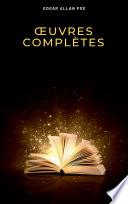 Œuvres Complètes d'Edgar Allan Poe (Traduites par Charles Baudelaire) (Avec Annotations)