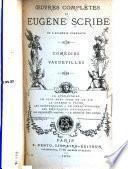 Œuvres complètes de Eugène Scribe