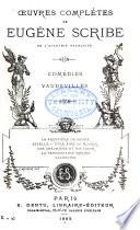 Œuvres complètes de Eugène Scribe: sér. Comédies. Vaudevilles. 33 v