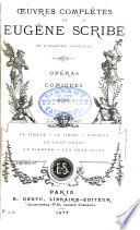 Œuvres complètes de Eugène Scribe: sér. Opéras comiques. 20 v