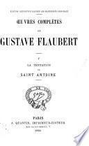 Œuvres complètes de Gustave Flaubert: La tentation de saint Antoine