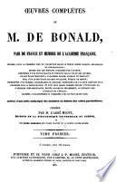 Œuvres complètes de M. de Bonald ... suivies d'une table analytique des matieres en dehors des tables particulières