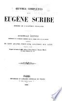 Œuvres complètes de M. Eugène Scribe, membre de l'Académie française