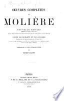 Œuvres complètes de Molière. Nouvelle édition, imprimée sur celles de 1679 et 1682, avec des notes explicatives ... ornée de portraits en pied coloriees ... précédée d'une introduction par Jules Janin