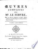 Œuvres completes de Mr. Le Febvre