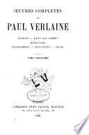 Œuvres complètes de Paul Verlaine ...: Élégies. Dans les limbes. Dédicaces. Épigrammes. Invectives. Chair. 1899
