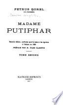 Œuvres complètes (de Petrus Borel, le lycanthrope).: Madame Putiphar. 2. éd