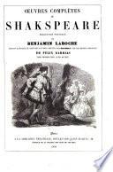 Œuvres complètes de Shakspeare traduction nouvelle par Benjamin Laroche