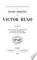 Œuvres complètes de Victor Hugo: Les chants du crépuscule. Les voix intérieures. Les rayons et les ombres