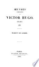 Œuvres complètes de Victor Hugo: Marion de Lorme