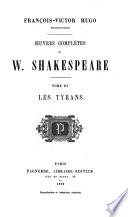 Œuvres complètes de W. Shakespeare ...: Les tyrans: Macbeth. Le roi Jean. Richard III