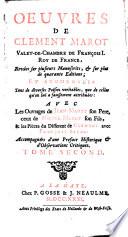 Œuvres de Clement Marot valet-de-chambre de François I. Roy de France,: Preface historique