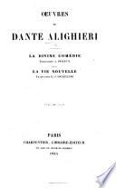 Œuvres de Dante Alighieri. La Divine Comédie, traduction A. Brizeux. La Vie nouvelle, traduction E.-J. Delécluse