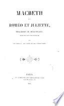 Œuvres de Émile Deschamps. I. (Macbeth et Roméo et Juliette, tragédies de Shakespeare, traduites en vers français, avec une préface, des notes et des commentaires [including “Livret de Roméo et Juliette, symphonie dramatique”].).