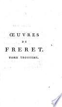 Œuvres de Fréret: Observations sur les oracles rendues par les ames des morts. Réflexions sur les prodiges rapportés dans les anciens. Sur l'usage des sacrifices humains établi chez les différentes nations, et particulièrement chez les Gaulois. Sur la nature et les dogmes les plus connus de la religion gauloise. Sur l'étymologie du nom des Druides. Examen critique des apologistes de la religion chrétienne. De l'origine du jeu des échecs