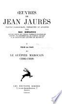 Œuvres de Jean Jaurès: Le guêpier marocain (1906-1908)