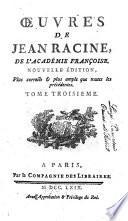 Œuvres de Jean Racine, de l'Académie Françoise