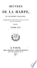 Œuvres de La Harpe ... accompagnées d'une notice sur sa vie et sur ses ouvrages ...