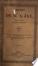 Œuvres de M.A. Jay ...