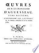 Œuvres de m. le chancelier d'Aguesseau. Tome premier [-treizieme]