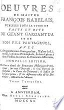 Œuvres de Maître François Rabelais publiées sous le titre de Faits et Dits du Géant Gargantua et de son fils Pantagruel, avec la Prognostication Pantagruéline ... Nouvelle édition. Où l'on a ajouté des remarques historiques, etc. by J. Le Duchat and B. de la Monnoye