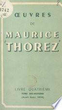 Œuvres de Maurice Thorez. Livre quatrième (18). Avril-août 1939