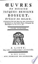 Œuvres de Messire Jacques-Bénigne Bossuet, évêque de Meaux, ...