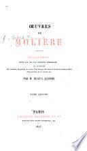 Œuvres de Molière: Les précieuses ridicules, comédie. Sganarelle ou Le cocu imaginaire, comédie. Dom Garcie de Navarre ou Le prince jaloux, comédie. L'école des maris, comédie