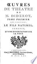 Œuvres de théatre: Le fils naturel, comédie, et une dissertation sur la pièce