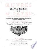 Œuvres diverses de M. Patru, ... contenant ses plaidoyers, harangues, lettres ... Troisième édition, augmentée, etc