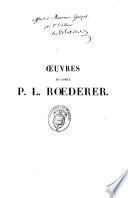 Œuvres du comte P. L. Rœderer ...: ptie. Comédies historiques. 2. ptie. Theâtre normand, ou du Bois-Roussel
