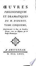 Œuvres philosophiques et dramatiques de M. Diderot: Le père de famille. Discours sur la poésie dramatique