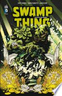 Swamp Thing - Tome 1 - De sève et de cendres