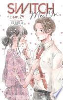Switch Me On - chapitre 24