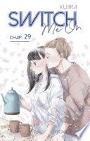 Switch Me On - chapitre 29