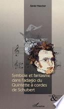 Symbole et fantasme dans l'Adagio du Quintette à cordes de Schubert