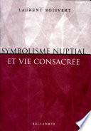 Symbolisme Nuptial et Vie Consacrée